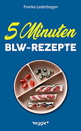 E-Book (pdf) 5-Minuten-BLW-Rezepte von Franka Lederbogen