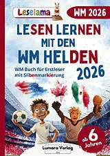 Kartonierter Einband Fußball WM 2026 Buch für Erstleser Jungen in der 1. Klasse - von Lumara Verlag