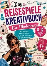 Kartonierter Einband (Kt) Reisespiele & Kreativbuch für Mädchen von 8-12 Jahren mit Rätseln, Kreativseiten, Challenges (Foto-Challenges) & Urlaubstagebuch von Surprise Books Creations