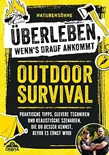 Paperback Outdoor Survival Überleben, wenns drauf ankommt von Naturensöhne