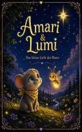 E-Book (epub) Amari & Lumi - Das kleine Licht des Mutes von Jennifer Ode