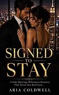 E-Book (epub) Signed To Stay von Aria Coldwell