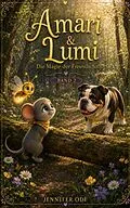 E-Book (epub) Amari & Lumi - Die Magie der Freundschaft von Jennifer Ode