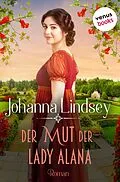 E-Book (epub) Der Mut der Lady Alana von Johanna Lindsey