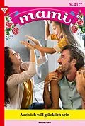 E-Book (epub) Auch ich will glücklich sein von Marisa Frank