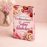 Kartonierter Einband Erdbeerherz sucht Sahnehäubchen von Liana Milano