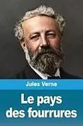 Kartonierter Einband Le pays des fourrures von Jules Verne