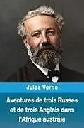 Kartonierter Einband Aventures de trois Russes et de trois Anglais dans l'Afrique australe von Jules Verne