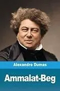 Kartonierter Einband Ammalat-Beg von Alexandre Dumas
