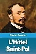 Kartonierter Einband L'Hôtel Saint-Pol von Michel Zévaco