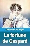 Kartonierter Einband La fortune de Gaspard von Comtesse de Ségur
