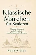 E-Book (epub) Klassische Märchen für Senioren von Robert Mai