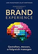 Kartonierter Einband Markenkraft durch Brand Experience von Uwe Munzinger, Olaf Hartmann