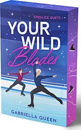 Kartonierter Einband Your Wild Blades von Gabriella Queen