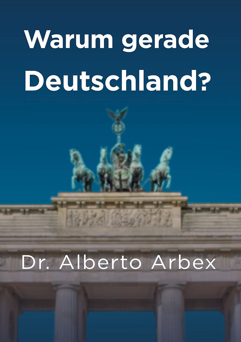 Warum gerade Deutschland?