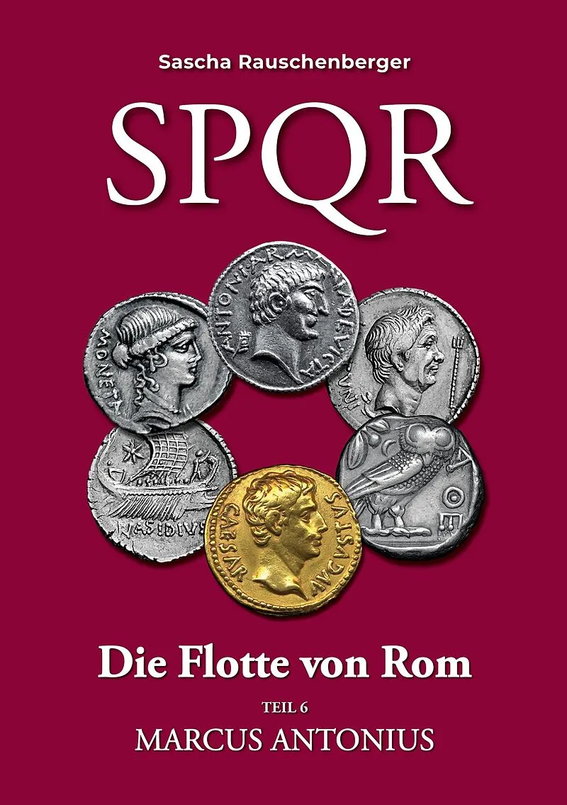 SPQR Die Flotte von Rom: Teil 6 Marcus Antonius
