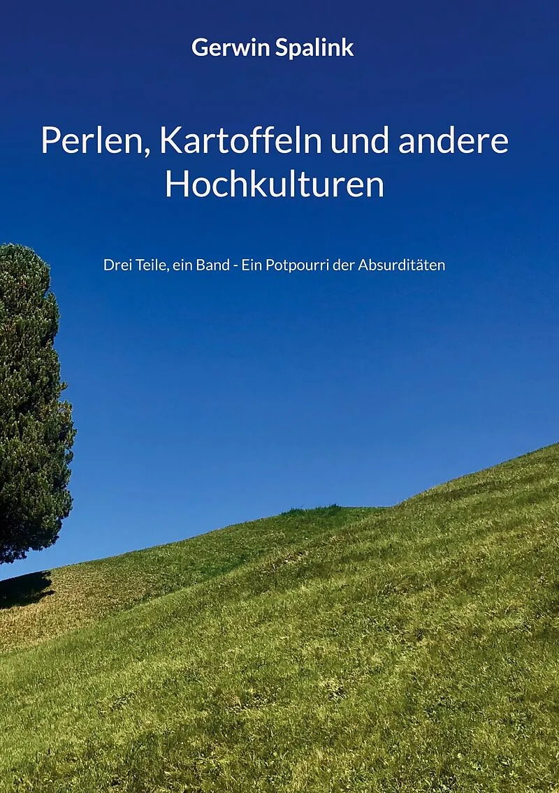Perlen, Kartoffeln und andere Hochkulturen