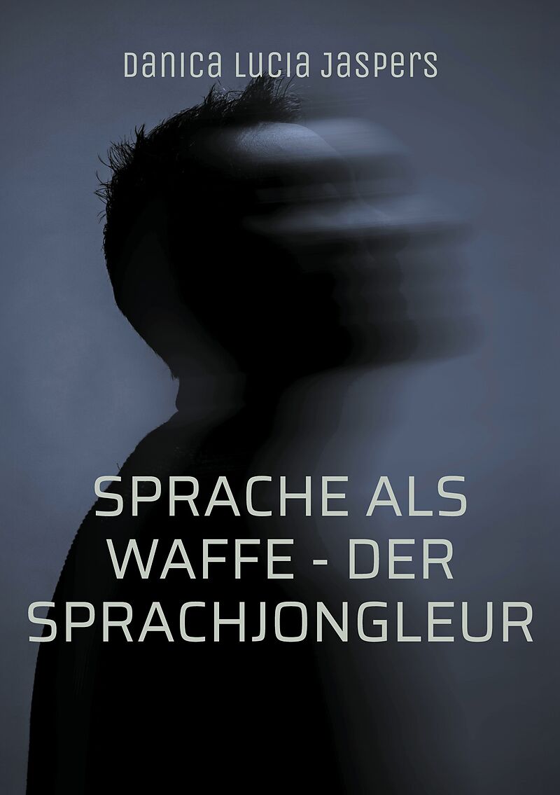 Sprache als Waffe - Der Sprachjongleur