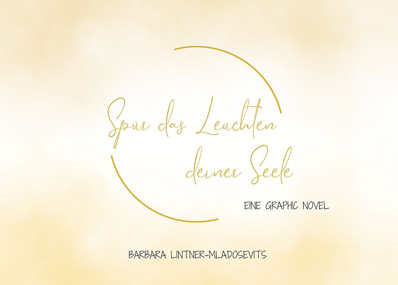 Spür das Leuchten deiner Seele