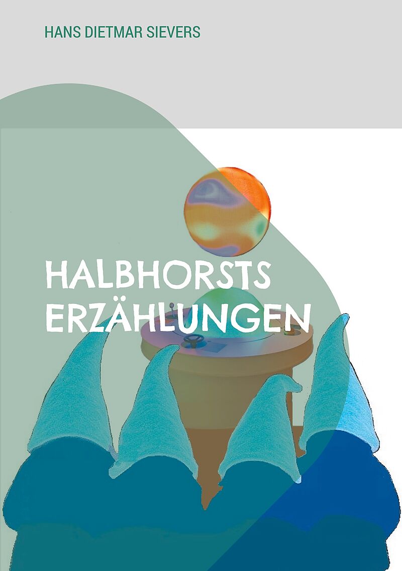 Halbhorsts Erzählungen