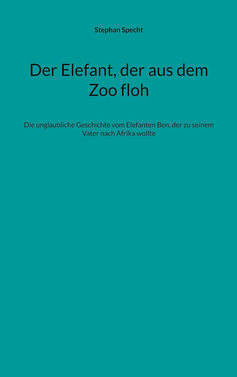 Der Elefant, der aus dem Zoo floh