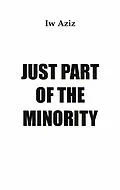 E-Book (epub) Just Part of the Minority von Iw Aziz