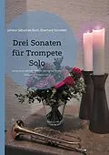 E-Book (pdf) Drei Sonaten für Trompete Solo von Johann Sebastian Bach, Eberhard Schnebel