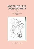 E-Book (epub) 3003 Fragen für dich und mich von Tina Julia Richter