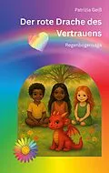 E-Book (epub) Der rote Drache des Vertrauens von Patrizia Geiß