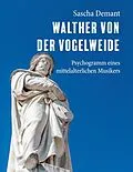 E-Book (epub) Walther von der Vogelweide von Sascha Demant