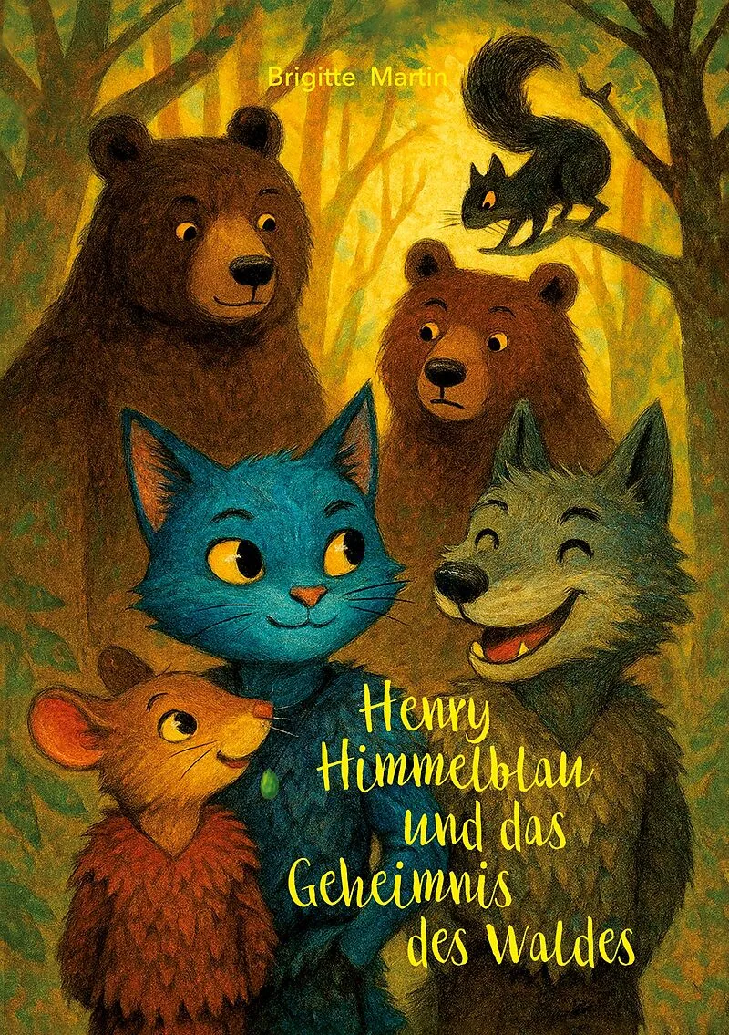 Henry Himmelblau und das Geheimnis des Waldes