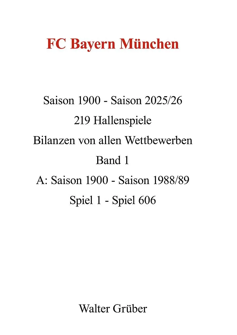 FC Bayern München 1900-2026 , Band 1