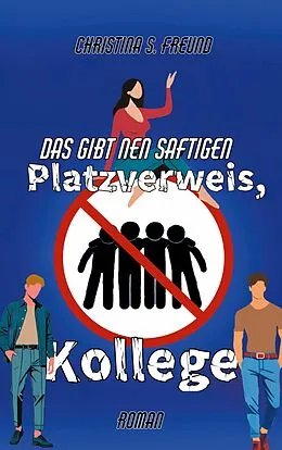 E-Book (epub) Das gibt nen saftigen Platzverweis, Kollege von Christina S. Freund