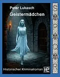 E-Book (epub) Geistermädchen von Peter Lukasch