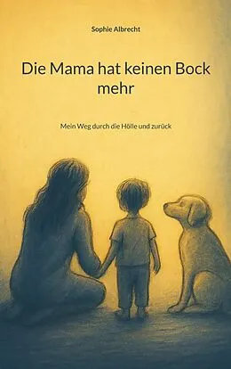 E-Book (epub) Die Mama hat keinen Bock mehr von Sophie Albrecht