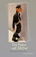 E-Book (epub) Ein Mann mit Abitur von Franziska König