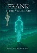 E-Book (epub) Frank und die virtuelle Welt von Karl-Heinz Knacksterdt