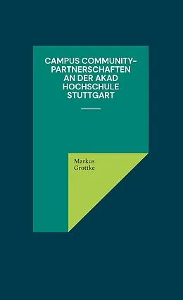E-Book (epub) Campus Community-Partnerschaften an der AKAD Hochschule Stuttgart von Markus Grottke