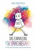 E-Book (epub) Das Einmaleins für Sprachbegabte von Renate-Maria Müller