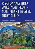 E-Book (epub) Psychoanalytiker wird man früh - man merkt es aber nicht gleich von Mathias Hirsch