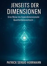 E-Book (epub) Jenseits der Dimensionen von Patrick Sergio Herrmann
