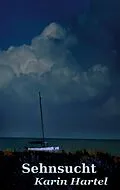 E-Book (epub) Sehnsucht Band 1 von Karin Hartel
