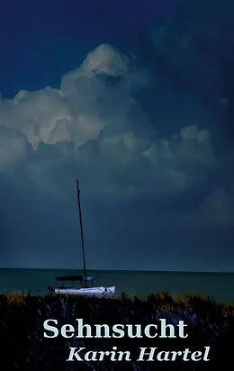 E-Book (epub) Sehnsucht Band 1 von Karin Hartel