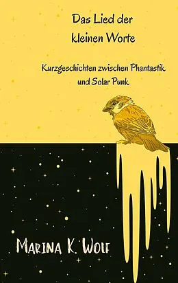 E-Book (epub) Das Lied der kleinen Worte von Marina K. Wolf