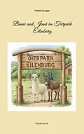 E-Book (epub) Benni und Jenni im Tierpark Eilenburg von Hubert Laspe