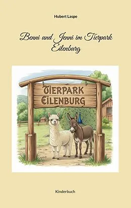 E-Book (epub) Benni und Jenni im Tierpark Eilenburg von Hubert Laspe