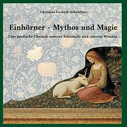 E-Book (epub) Einhörner - Mythos und Magie von Christina Gerlach-Schweitzer