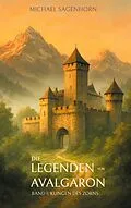 E-Book (epub) Die Legenden von Avalgaron von Michael Sagenhorn