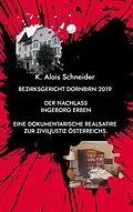 E-Book (epub) Bezirksgericht Dornbirn 2019 von K. Alois Schneider