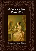 E-Book (epub) Salongeschichten Paris 1755 Band 2/2 von Horst Fischer
